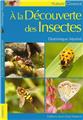 À LA DÉCOUVERTE DES INSECTES  