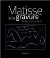 MATISSE ET LA GRAVURE L'AUTRE INSTRUMENT  