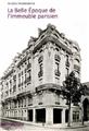 LA BELLE ÉPOQUE DE L'IMMEUBLE PARISIEN LA BELLE ÉPOQUE DE L'IMMEUBLE PARISIEN