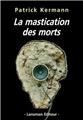 LA MASTICATION DES MORTS  