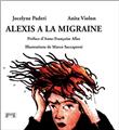 ALEXIS À LA MIGRAINE  