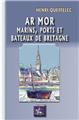 AR MOR MARINS, PORTS ET BATEAUX DE BRETAGNE  