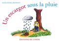 UN ESCARGOT SOUS LA PLUIE  