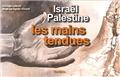 ISRAËL - PALESTINE, LES MAINS TENDUES  