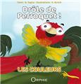 DRÔLE DE PERROQUET  LES COULEURS  