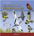 L'ESSENTIEL DES OISEAUX RÉUNIONNAIS  