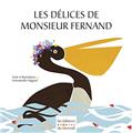 LES DÉLICES DE MONSIEUR FERNAND LES DÉLICES DE MONSIEUR FERNAND