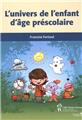 L'UNIVERS DE L'ENFANT D'ÂGE PRÉSCOLAIRE  