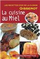 LA CUISINE AU MIEL - RECETTES D'OR  