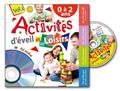 ACTIVITÉS D'ÉVEIL ET DE LOISIRS POUR LES 0-2 ANS ACTIVITÉS D'ÉVEIL ET DE LOISIRS POUR LES 0-2 ANS