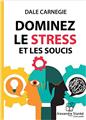 DOMINEZ LE STRESS ET LES SOUCIS  