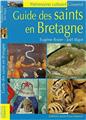 GUIDE DES SAINTS EN BRETAGNE GUIDE DES SAINTS EN BRETAGNE