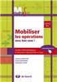 MOBILILISER LES OPÉRATIONS AVEC BON SENS !  