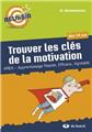 TROUVER LES CLÉS DE LA MOTIVATION  