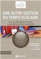 UNE AUTRE GESTION DU TEMPS SCOLAIRE UNE AUTRE GESTION DU TEMPS SCOLAIRE