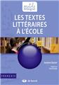 LES TEXTES LITTÉRAIRES À L'ÉCOLE LES TEXTES LITTÉRAIRES À L'ÉCOLE
