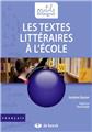 LES TEXTES LITTÉRAIRES À L'ÉCOLE  