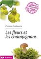 GUIDE DE TERRAIN : LES FLEURS ET LES CHAMPIGNONS  