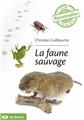 GUIDE DE TERRAIN : LA FAUNE SAUVAGE  