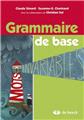 GRAMMAIRE DE BASE GRAMMAIRE DE BASE