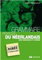 GRAMMAIRE PRATIQUE DU NÉERLANDAIS  