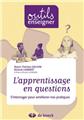 L'APPRENTISSAGE EN QUESTIONS L'APPRENTISSAGE EN QUESTIONS