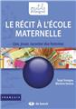 LE RÉCIT À L'ÉCOLE MATERNELLE  