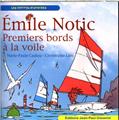 ÉMILE NOTIC : PREMIERS BORDS À LA VOILE  