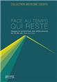 FACE AU TEMPS QUI RESTE  
