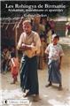 LES ROHINGYA DE BIRMANIE. ARAKANAIS MUSULMANS ET APATRIDES LES ROHINGYA DE BIRMANIE. ARAKANAIS MUSULMANS ET APATRIDES