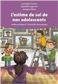 L´ESTIME DE SOI DE NOS ADOLESCENTS  