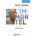 PAUL VERGÈS, L´IMMORTEL  