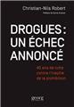 DROGUES : UN ÉCHEC ANNONCÉ  