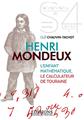 HENRI MONDEUX L'ENFANT MATHÉMATIQUE LE CALCULATEUR DE TOURAINE  