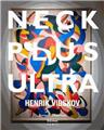 NECK PLUS ULTRA - HENRIK VIBSKOV  