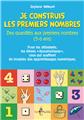 JE CONSTRUIS LES PREMIERS NOMBRES. DES QUANTITÉS AUX PREMIERS NOMBRES (5-6 ANS)  