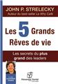 LES 5 GRANDS RÊVES DE VIE  