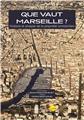 QUE VAUT MARSEILLE ?  