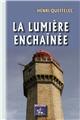 LA LUMIERE ENCHAINEE  