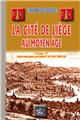 LA CITE DE LIEGE AU MOYEN AGE TOME 1 LA CITE DE LIEGE AU MOYEN AGE TOME 1