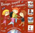 BOUGER, DANSER ET S'AMUSER !  