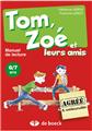TOM, ZOE ET LEURS AMIS - MANUEL DE L'ÉLÈVE  