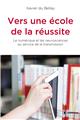 VERS UNE ÉCOLE DE LA RÉUSSITE  