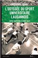 L’ODYSSÉE DU SPORT UNIVERSITAIRE LAUSANNOIS  