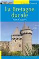 LA BRETAGNE DUCALE  