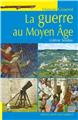 LA GUERRE AU MOYEN-AGE LA GUERRE AU MOYEN-AGE