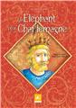 UN ELEPHANT POUR CHARLEMAGNE - LES AVENTURES DE MAJID TOME 3 UN ELEPHANT POUR CHARLEMAGNE - LES AVENTURES DE MAJID TOME 3