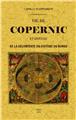 VIE DE COPERNIC ET HISTOIRE DE LA DECOUVERTE DU SYSTÈME DU MONDE  