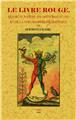 LE LIVRE ROUGE : RESUME DU MAGISME, DES SCIENCES OCCULTES ET DE LA PHILOSOPHIE  