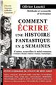COMMENT ECRIRE UNE HISTOIRE FANTASTIQUE EN 5 SEMAINES COMMENT ECRIRE UNE HISTOIRE FANTASTIQUE EN 5 SEMAINES